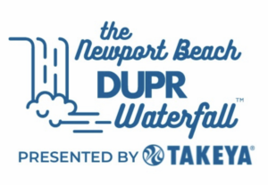 Newport Beach DUPR Waterfall presented by Takeya